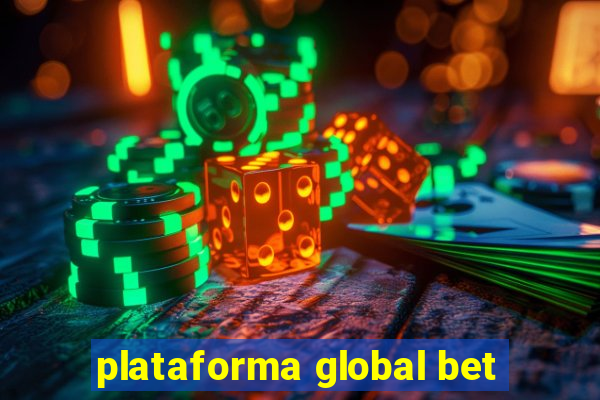 plataforma global bet